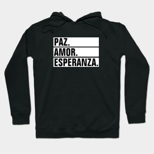 Paz Amor Esperanza (Peace Love Hope) - Spanish Hoodie